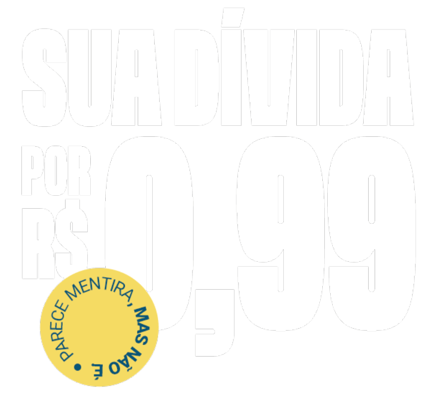 Sua dívida por noventa e nove centavos